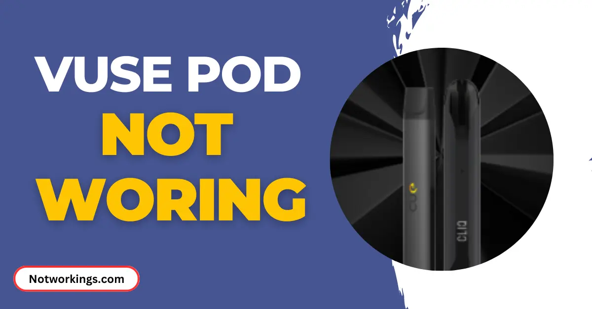 Vuse pod not working